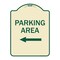 Signmission Parking Area with Left Arrow Heavy-Gauge Aluminum Architectural Sign, 24" x 18", TG-1824-23466 A-DES-TG-1824-23466 - alternate 1